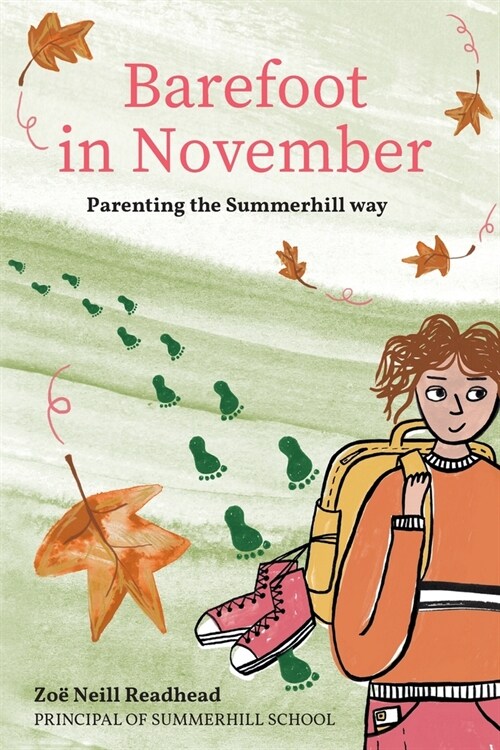 Barefoot in November: Parenting the Summerhill Way (Paperback)
