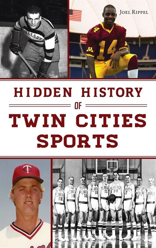 Hidden History of Twin Cities Sports (Hardcover)