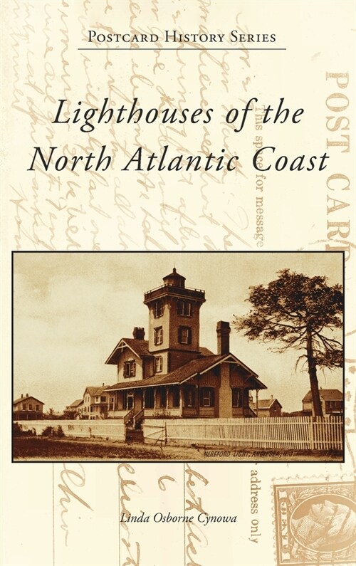 Lighthouses of the North Atlantic Coast (Hardcover)