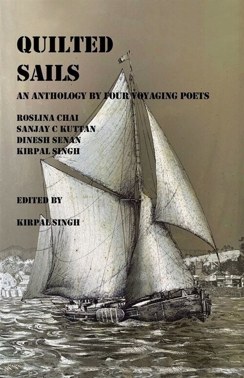 Quilted Sails: An anthology by four voyaging poets (Paperback)