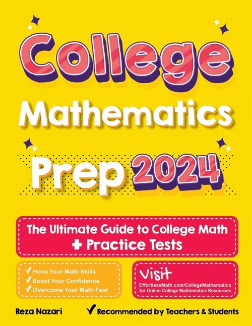 College Mathematics Prep: The Ultimate Guide to College Math + 2 Practice Tests (Paperback)