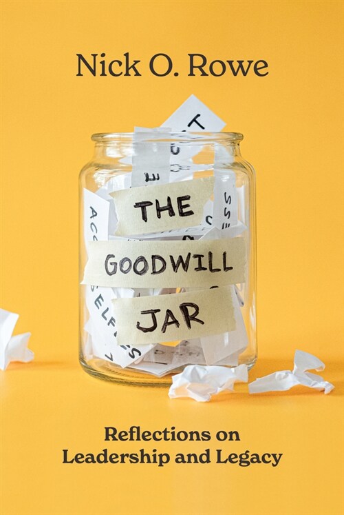 The Goodwill Jar: Reflections on Leadership and Legacy (Paperback)