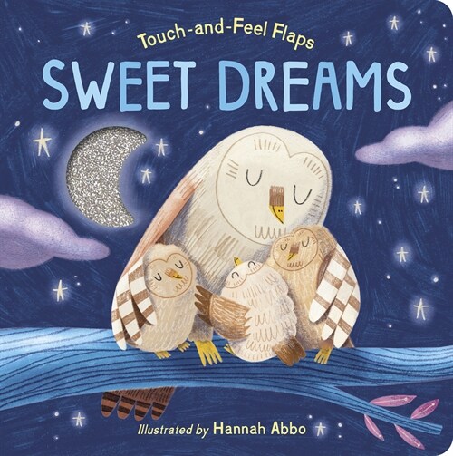 Sweet Dreams: Touch-And-Feel Flaps (Board Books)