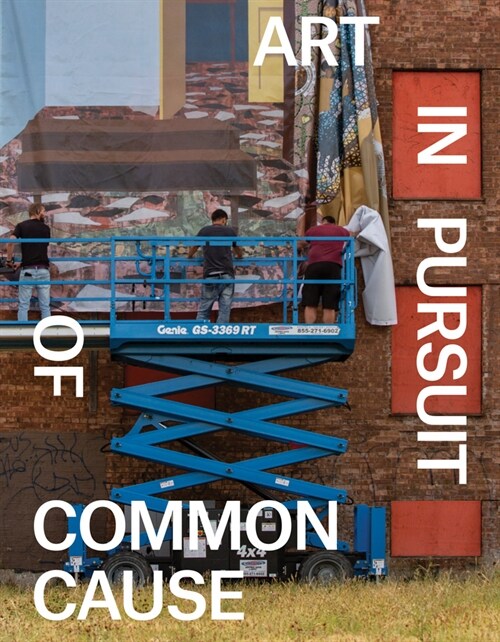 Art in Pursuit of Common Cause (Paperback)