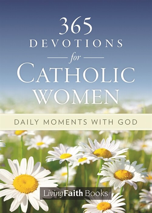 365 Devotions for Catholic Women: Daily Moments with God (Paperback)