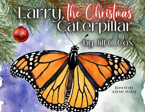 Larry, the Christmas Caterpillar (Paperback)