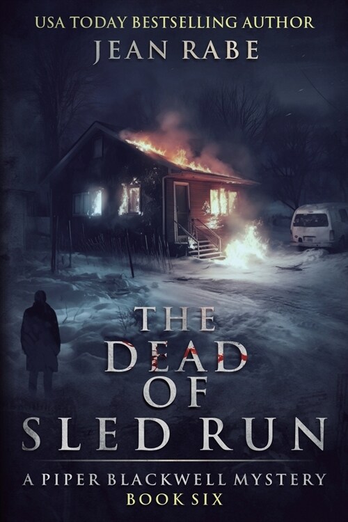 The Dead of Sled Run: A Piper Blackwell Mystery (Paperback)