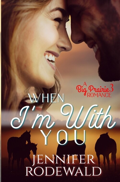 When Im With You: A Big Prairie Romance (Paperback)