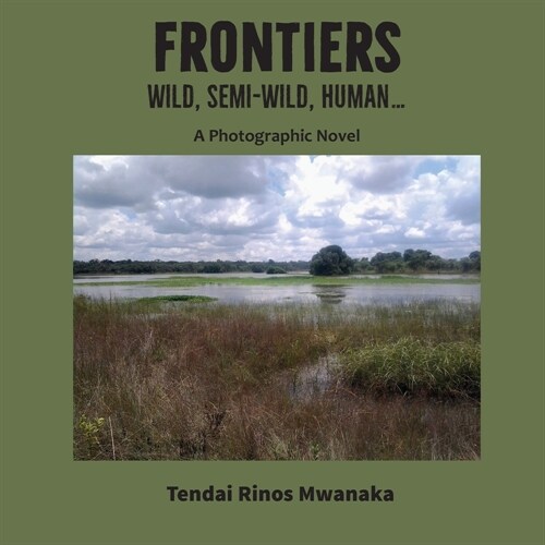 Frontiers: Wild, Semi-Wild, Human (Paperback)