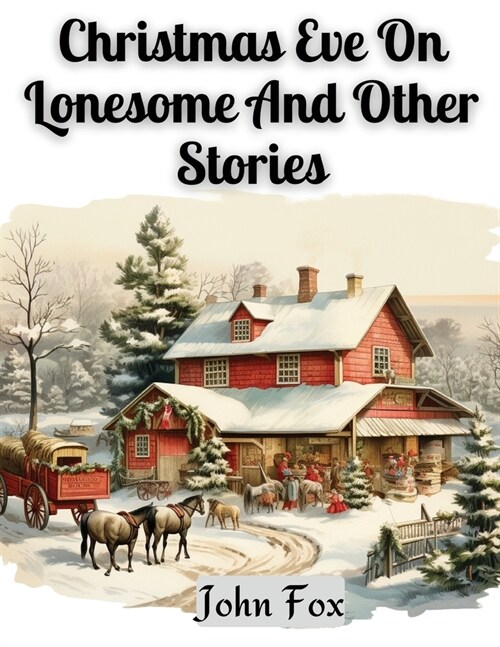 Christmas Eve On Lonesome And Other Stories (Paperback)