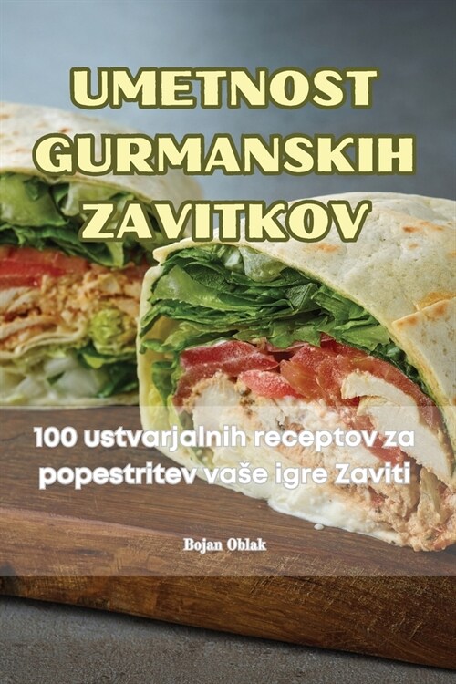 Umetnost Gurmanskih Zavitkov (Paperback)