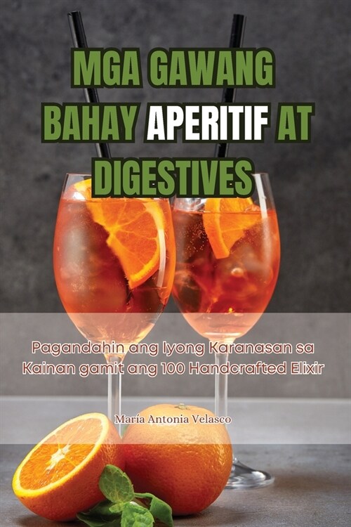 MGA Gawang Bahay Aperitif at Digestives (Paperback)