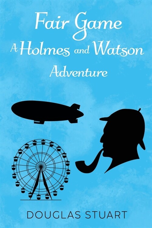 Fair Game: A Holmes and Watson Adventure (Paperback)