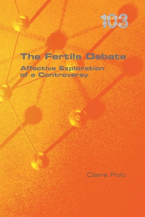 The Fertile Debate. Affective Exploration of a Controversy (Paperback)