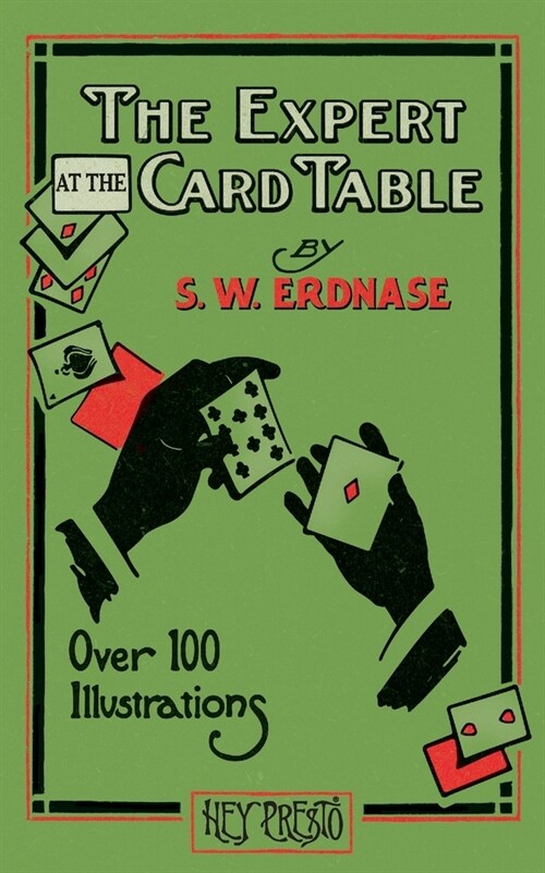 The Expert at the Card Table (Hey Presto Magic Book): Artifice, Ruse and Subterfuge at the Card Table (Paperback)