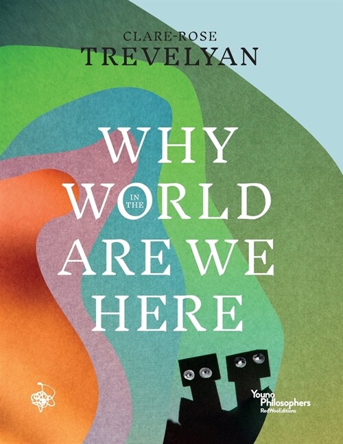 Why in the World Are We Here? (Paperback)
