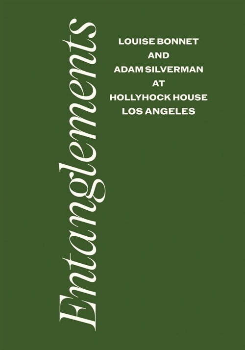 Louise Bonnet & Adam Silverman: Entanglements (Hardcover)