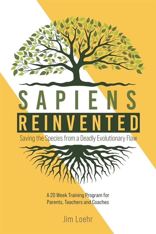 Sapiens Reinvented: Saving the Species from a Deadly Evolutionary Flaw (Paperback)
