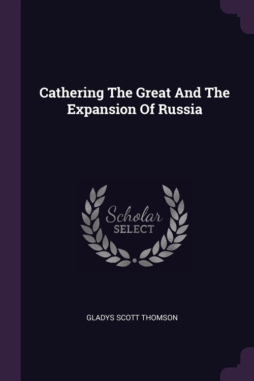 Cathering The Great And The Expansion Of Russia (Paperback)