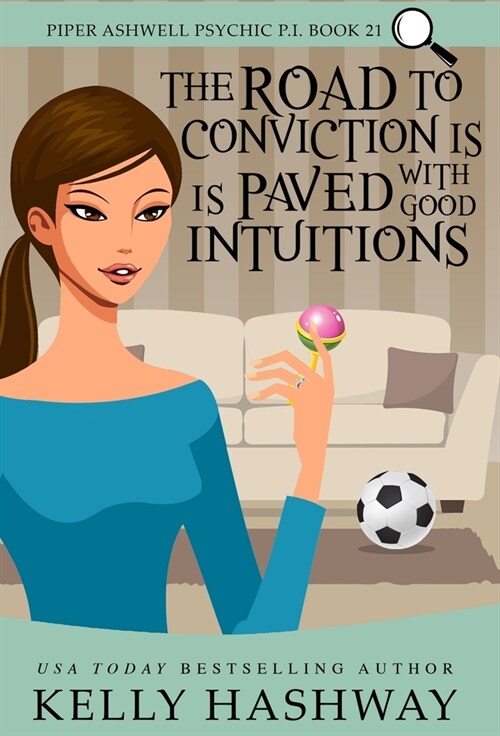 The Road to Conviction is Paved with Good Intuitions (Hardcover)