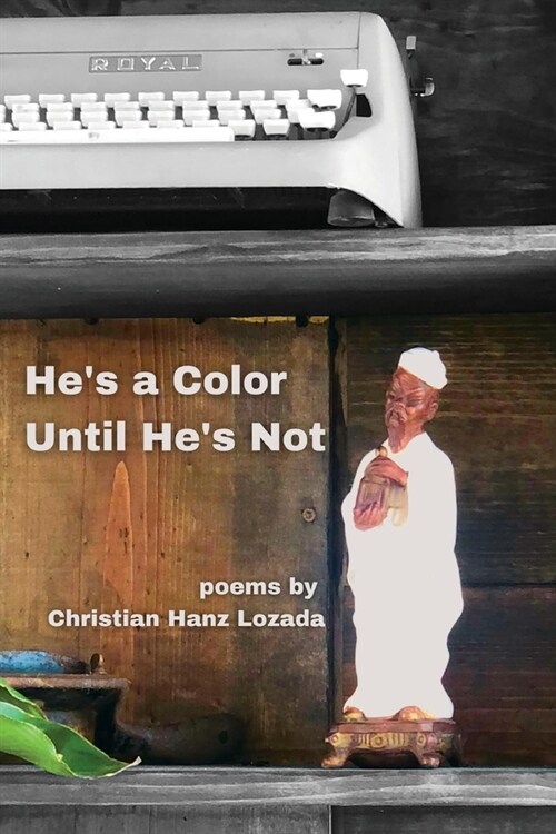 Hes a Color Until Hes Not (Paperback)