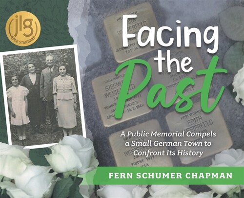 Facing the Past: A Public Memorial Compels a Small German Town to Confront Its History (Hardcover)