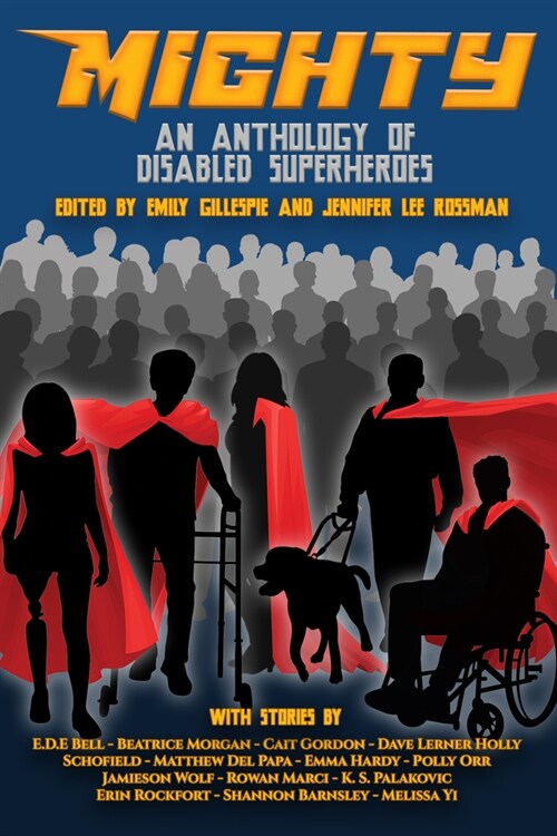 Mighty: An Anthology of Disabled Superheroes (Paperback)