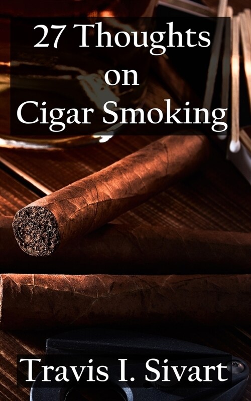 27 Thoughts on Cigar Smoking (Paperback)
