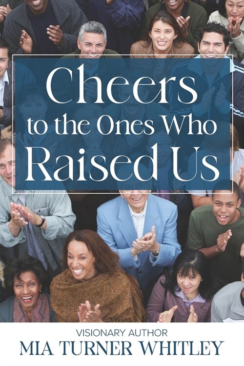 Cheers to the Ones Who Raised Us (Paperback)