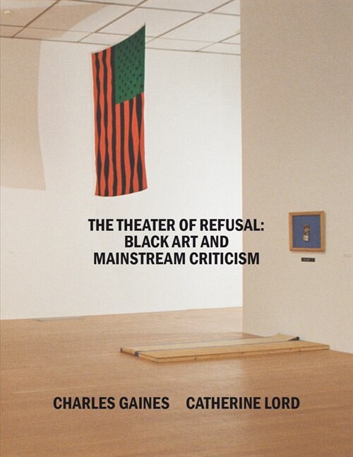 The Theater of Refusal: Black Art and Mainstream Criticism (Paperback)