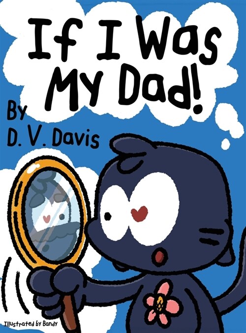 If I Was My Dad! (Hardcover)