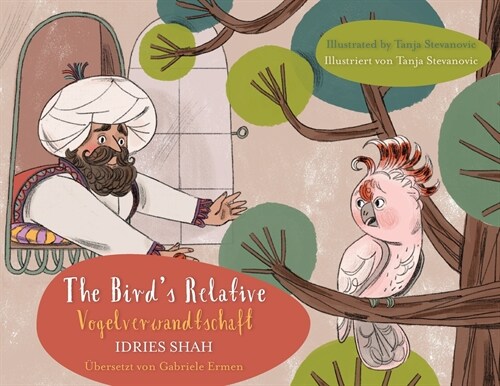 The Birds Relative / Vogelverwandtschaft: Bilingual English-German Edition / Zweisprachige Ausgabe Englisch-Deutsch (Paperback)