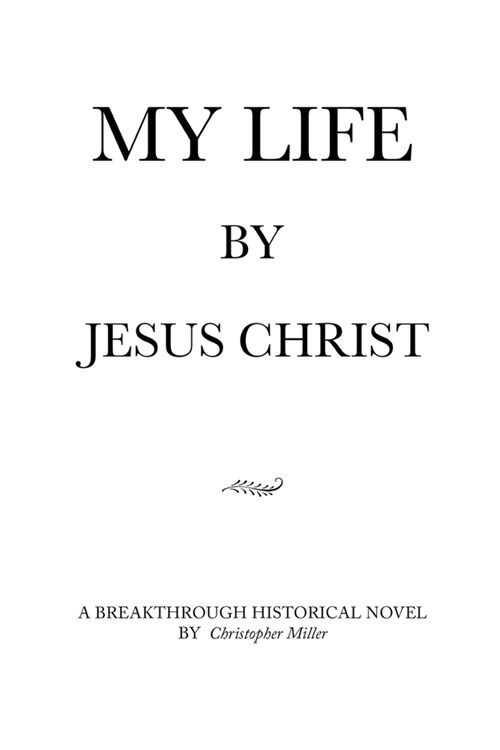 MY LIFE by Jesus Christ (Paperback)