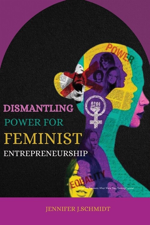 Dismantling Power for Feminist Entrepreneurship (Paperback)