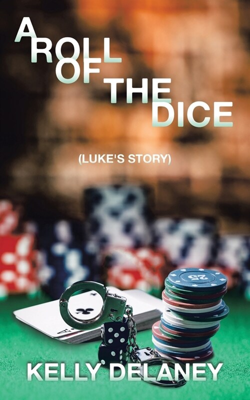 A Roll Of The Dice: (Lukes Story) (Paperback)