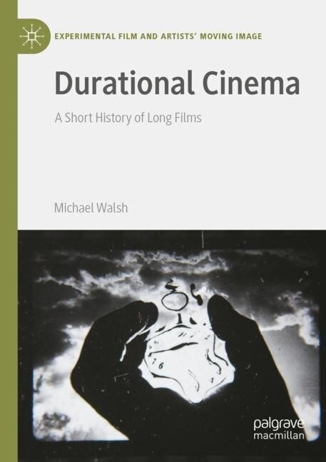 Durational Cinema: A Short History of Long Films (Paperback, 2022)