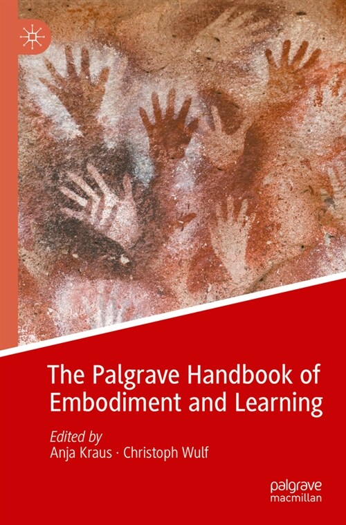 The Palgrave Handbook of Embodiment and Learning (Paperback, 2022)