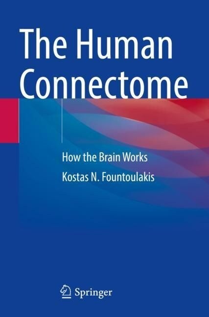 The Human Connectome: How the Brain Works (Paperback, 2022)