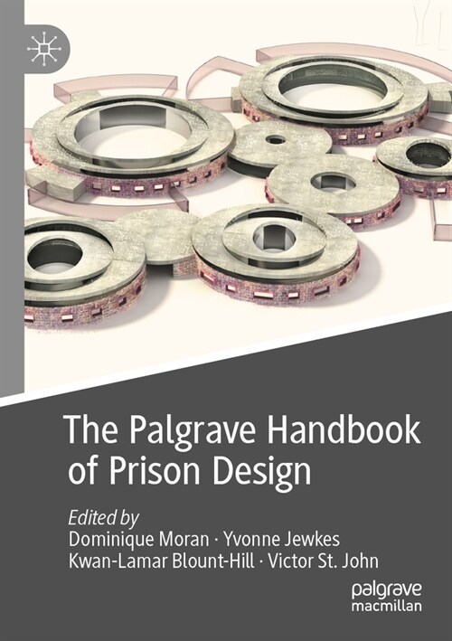 The Palgrave Handbook of Prison Design (Paperback, 2023)