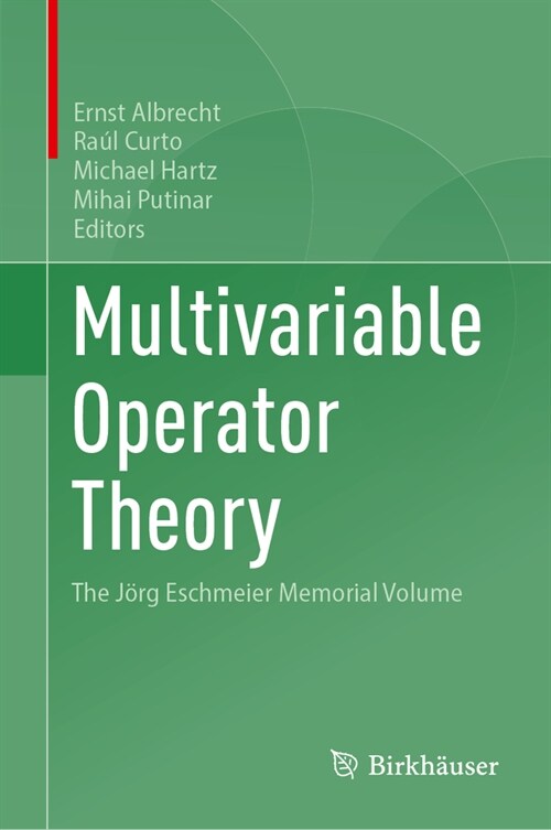 Multivariable Operator Theory: The J?g Eschmeier Memorial Volume (Hardcover, 2023)