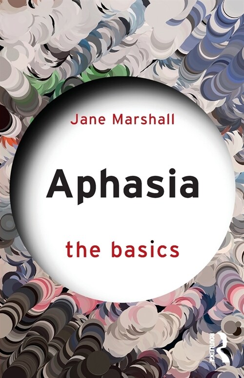 Aphasia : The Basics (Paperback)