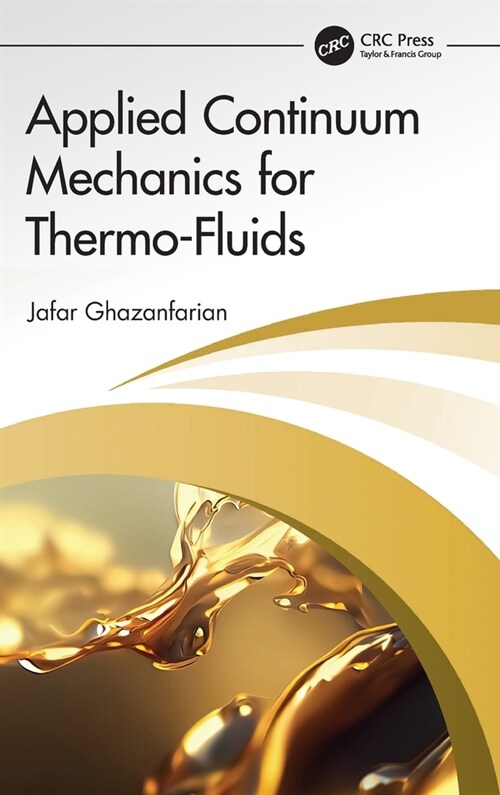 Applied Continuum Mechanics for Thermo-Fluids (Hardcover, 1)