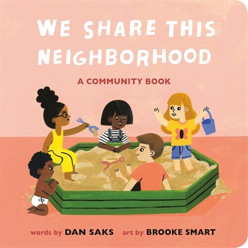 We Share This Neighborhood: A Community Book (Board Books)