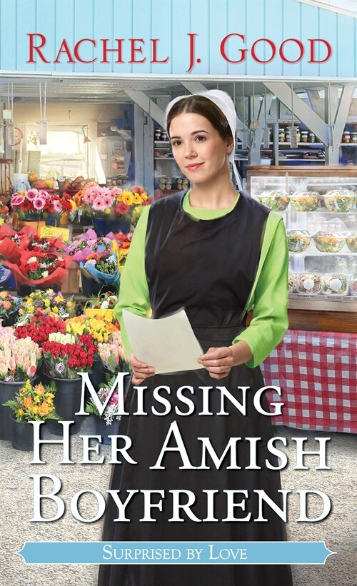 Missing Her Amish Boyfriend (Mass Market Paperback)