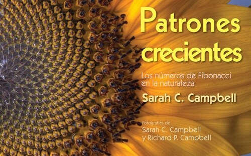Patrones Crecientes (Growing Patterns): Los N?eros de Fibonacci En La Naturaleza (Paperback)
