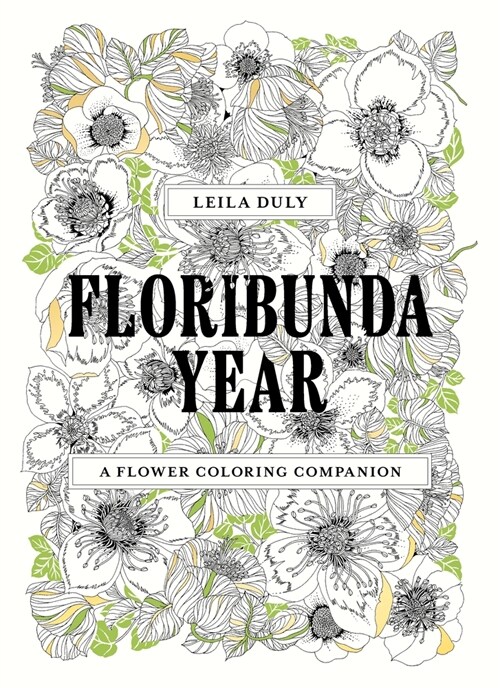 Floribunda Year: A Flower Coloring Companion (Paperback)