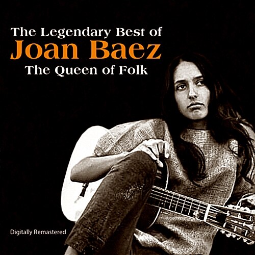 Joan Baez - The Queen Of Folk: The Legendary Best Of Joan Baez [리마스터][디지팩]