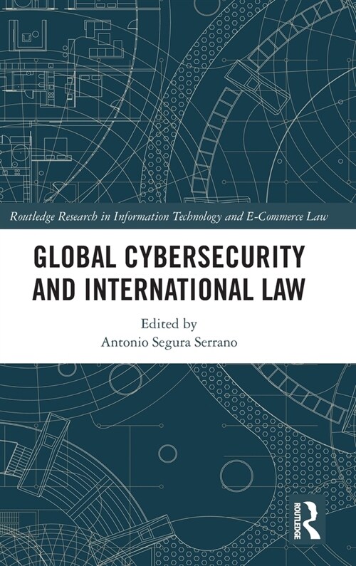 Global Cybersecurity and International Law (Hardcover, 1)