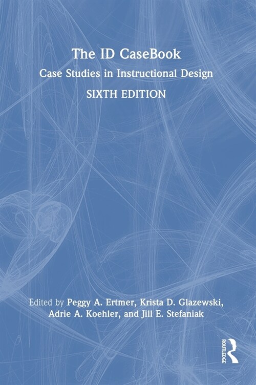 The ID CaseBook : Case Studies in Instructional Design (Hardcover, 6 ed)