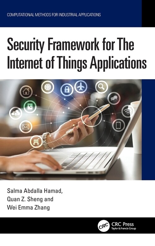 Security Framework for The Internet of Things Applications (Hardcover, 1)